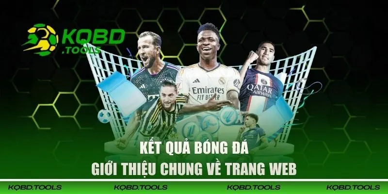 Giới thiệu chuyên trang Kết Quả Bóng Đá