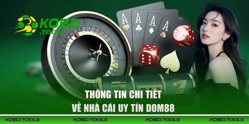 Thông tin chi tiết về nhà cái uy tín DOM88 