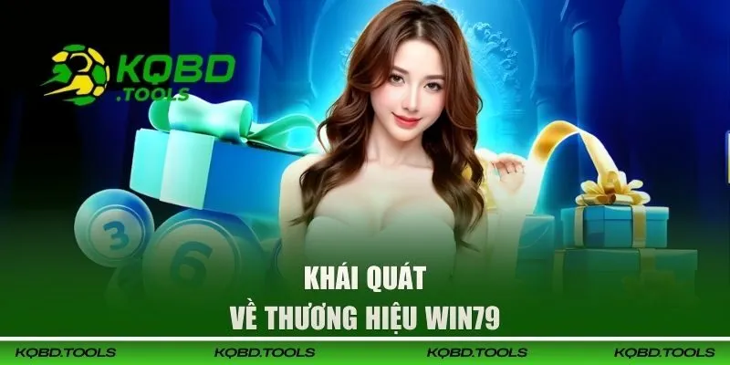 Khái quát về thương hiệu WIN79