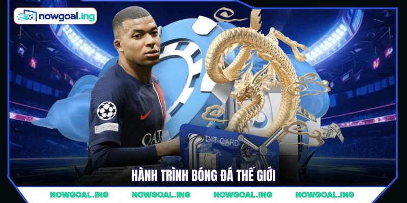 Hành trình bóng đá thế giới