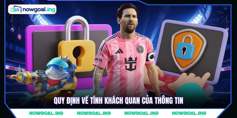 Quy định về tính khách quan của thông tin